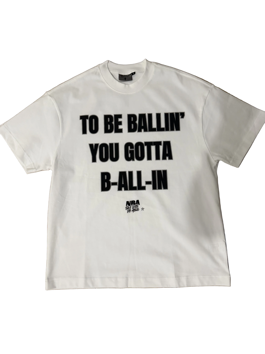 White "ALL-IN" T-shirt by NBASayLessDoMore, front view showing casual fit and simple crew neckline.